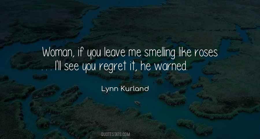 You Ll Regret It Quotes #740008