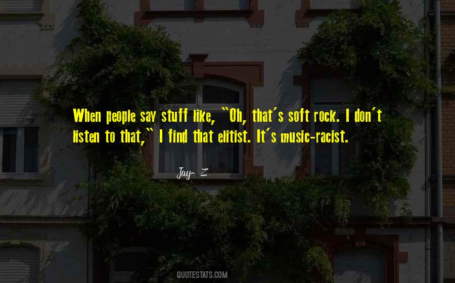 Soft Rock Quotes #1250236