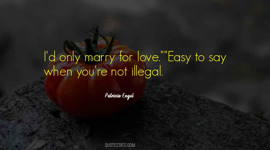 Marry For Love Quotes #1345313