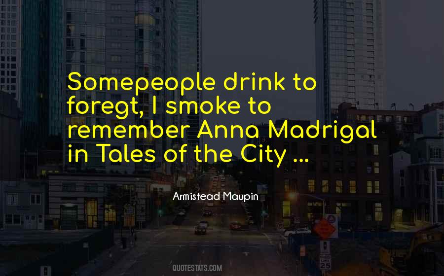 Anna Madrigal Quotes #1496681