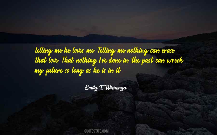 Erase The Past Quotes #1418441