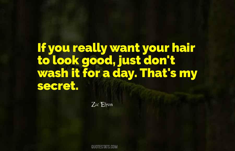 Wash My Hair Quotes #1315155