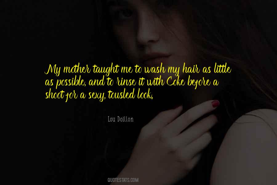 Wash My Hair Quotes #1449923