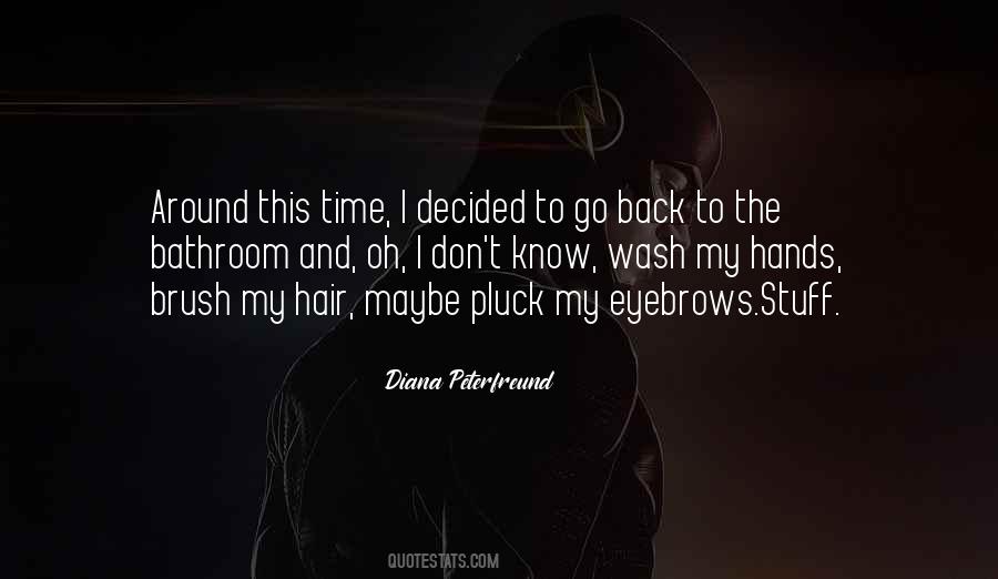 Wash My Hair Quotes #628490