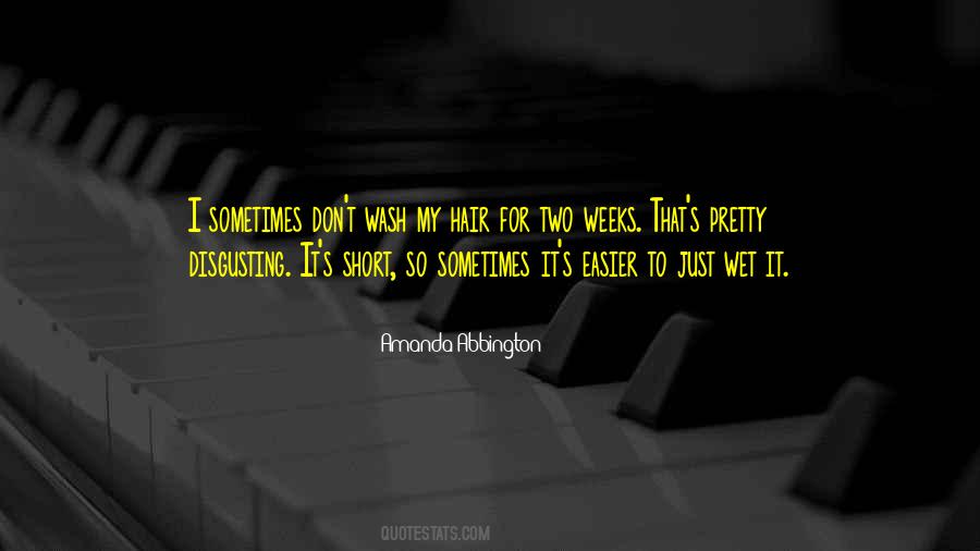 Wash My Hair Quotes #901633