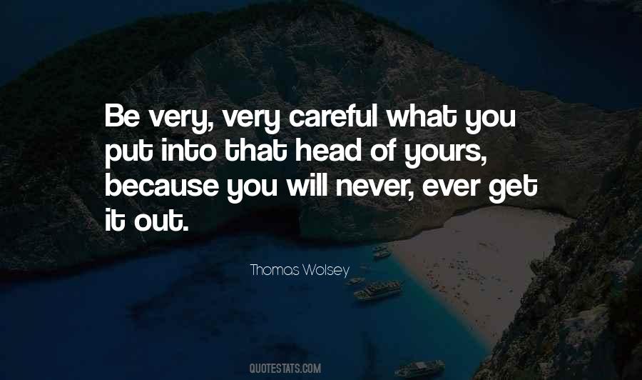 Very Careful Quotes #1468472