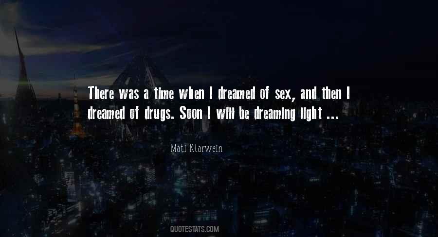 Drugs And Sex Quotes #1124133