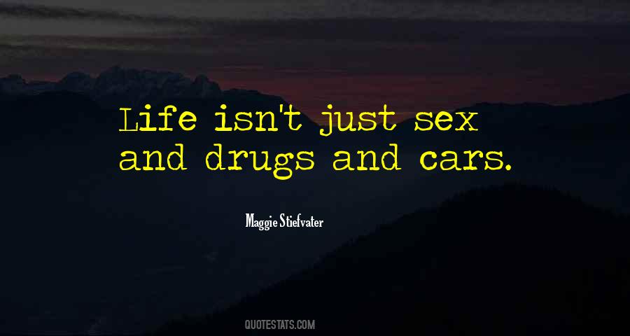 Drugs And Sex Quotes #923520