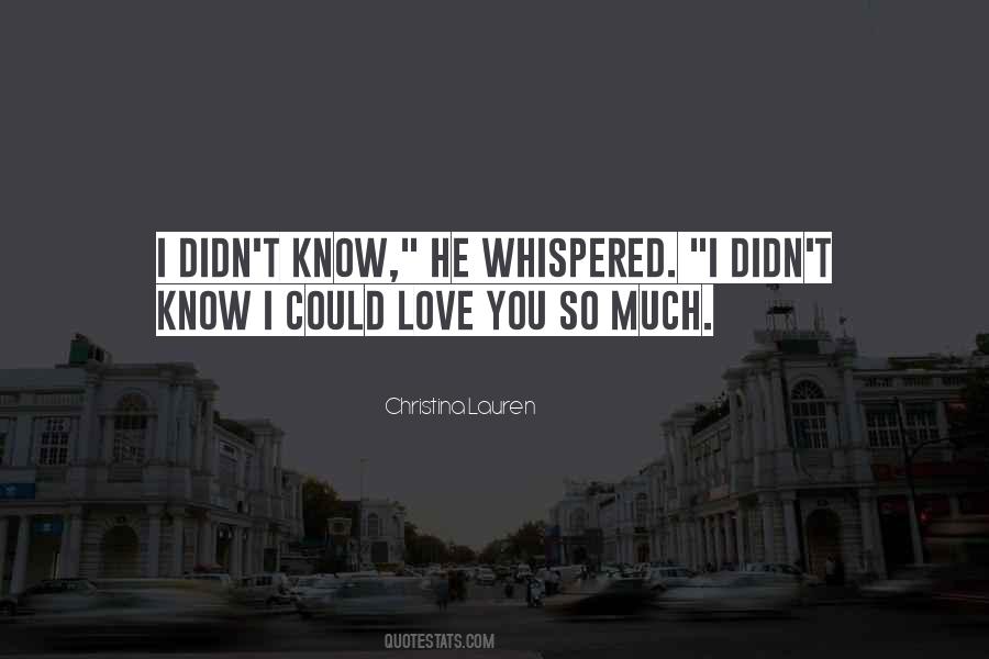 I Could Love Quotes #1433513