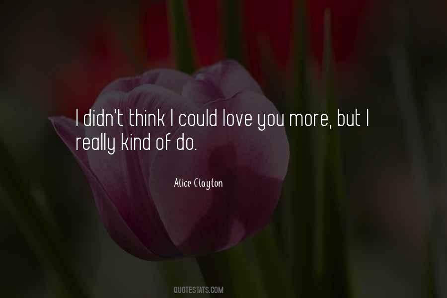 I Could Love Quotes #326639