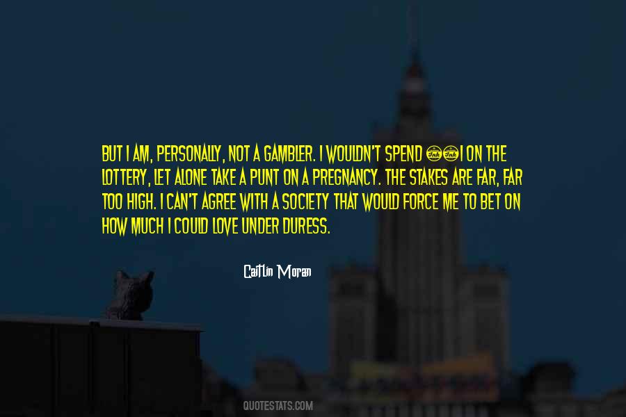 I Could Love Quotes #661426
