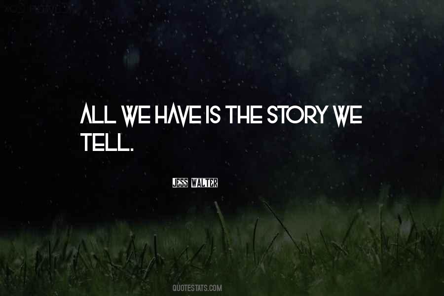 Story We Quotes #1420316