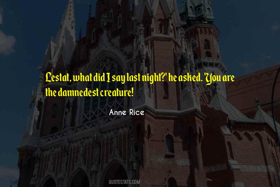 Anne Rice Lestat Quotes #529537