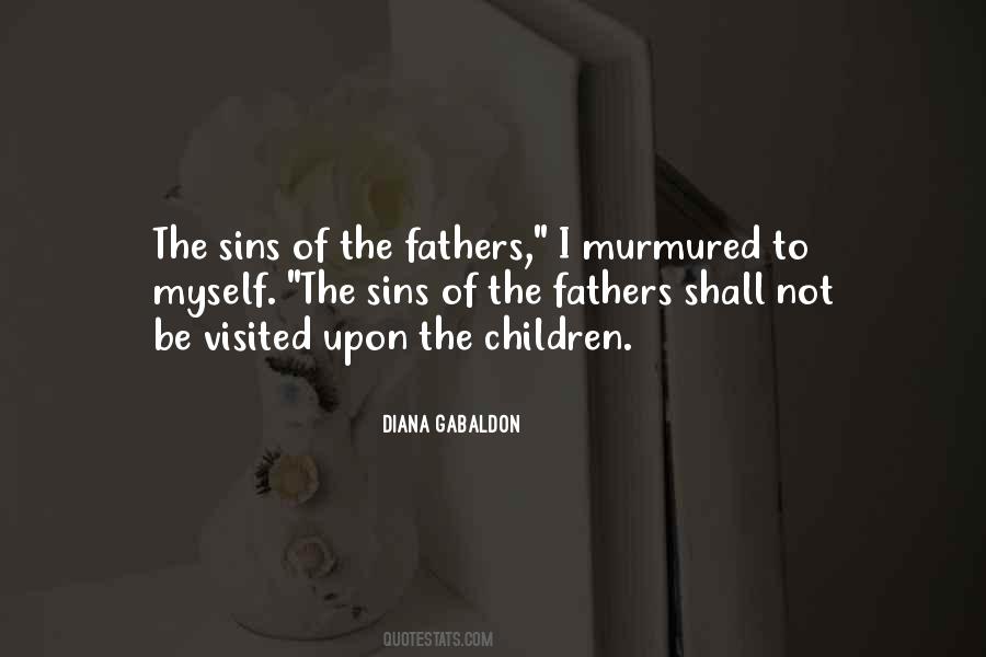 Sins Of The Fathers Quotes #1105958