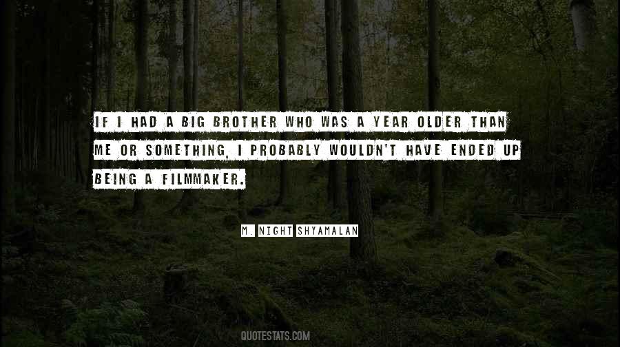 Being A Filmmaker Quotes #150099