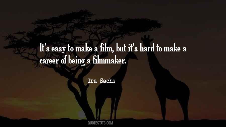 Being A Filmmaker Quotes #570635
