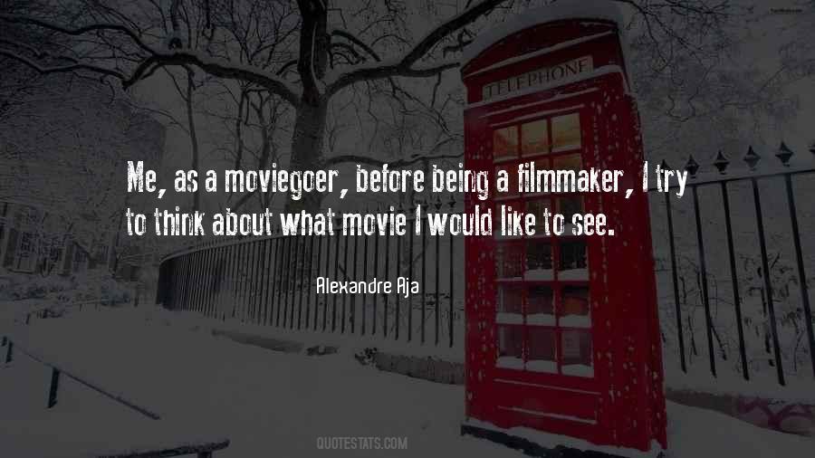 Being A Filmmaker Quotes #646789