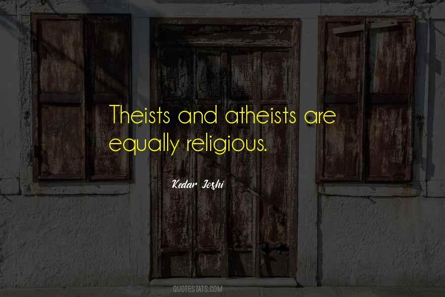 Quotes About Theists #1742986