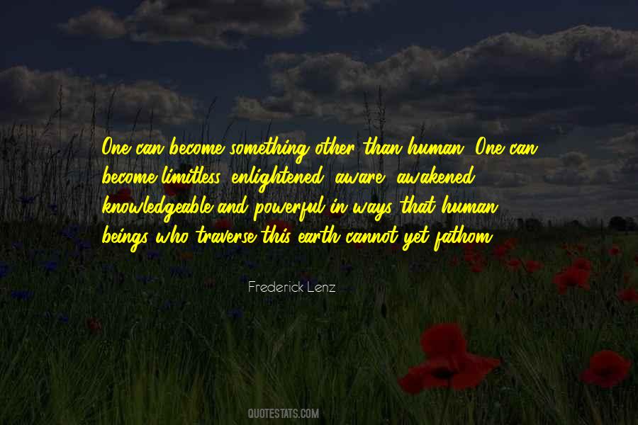 Enlightened Human Quotes #1187211