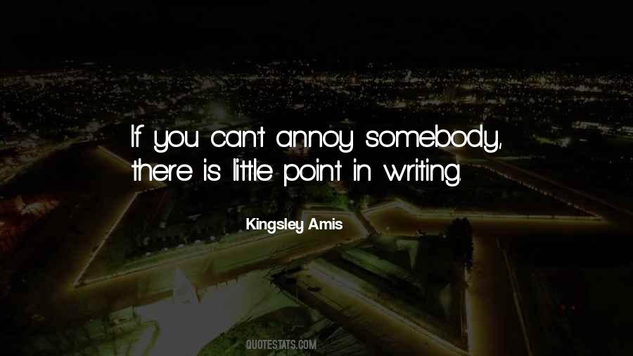 Annoy Quotes #1304025