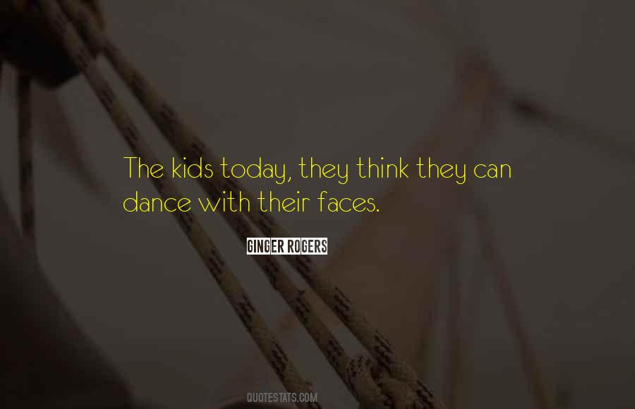 Kids Today Quotes #1865795