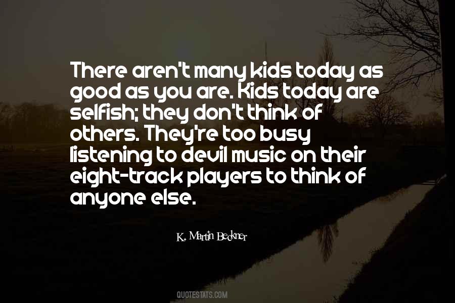 Kids Today Quotes #272938