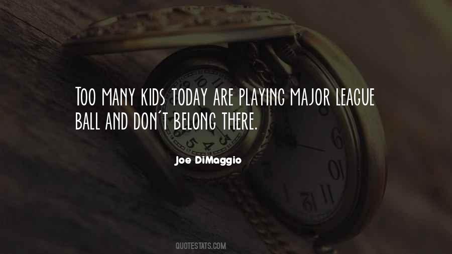 Kids Today Quotes #282366