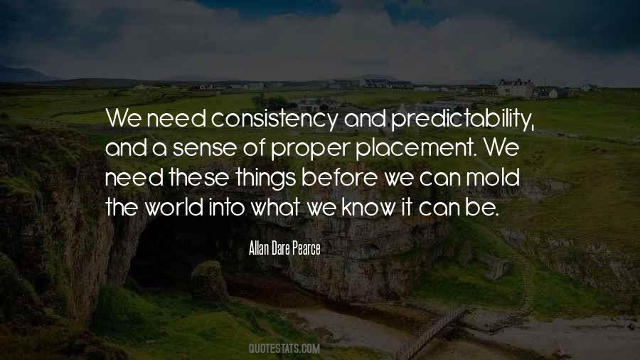 Consistency And Predictability Quotes #993821