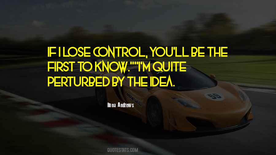 Not Perturbed Quotes #1803729
