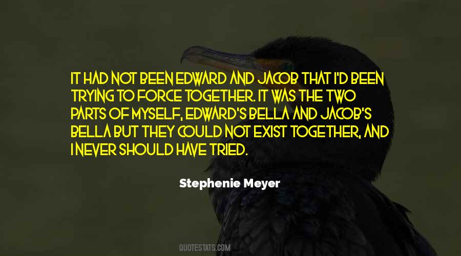 Jacob To Edward Quotes #1596277