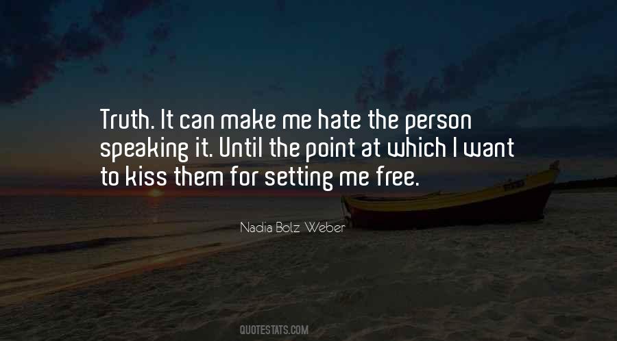 Hate The Person Quotes #1118084