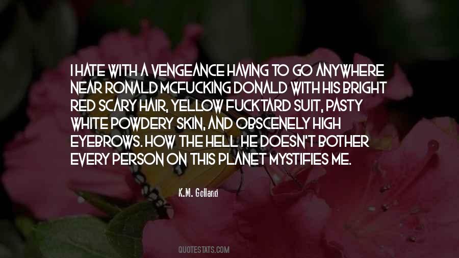 Hate The Person Quotes #513726