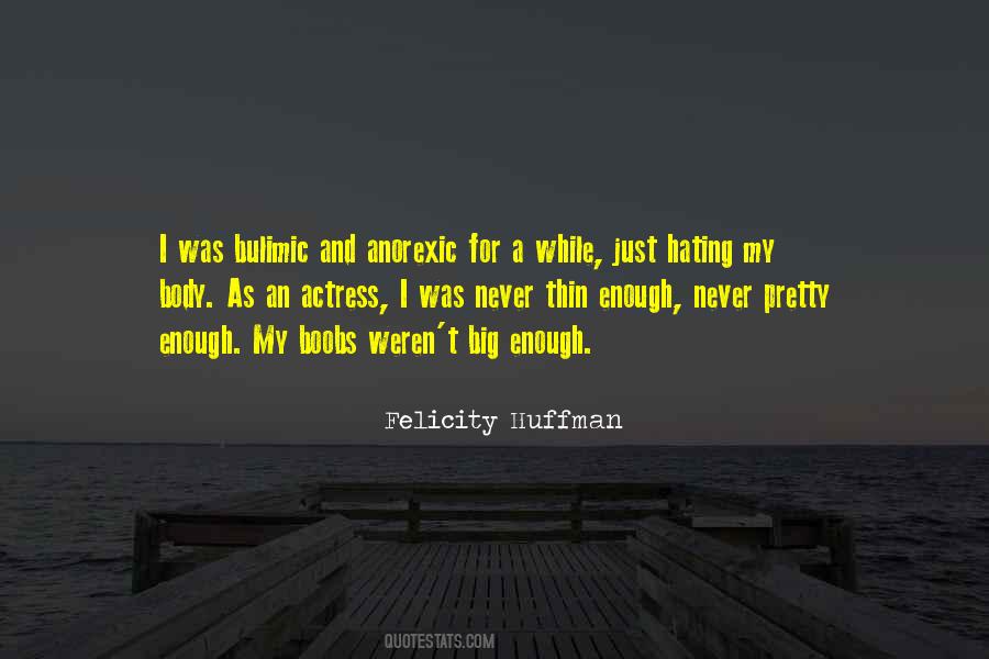 Anorexic And Bulimic Quotes #1598099