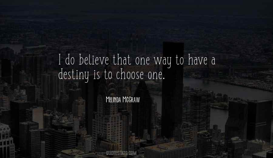 Choose Our Own Destiny Quotes #130156