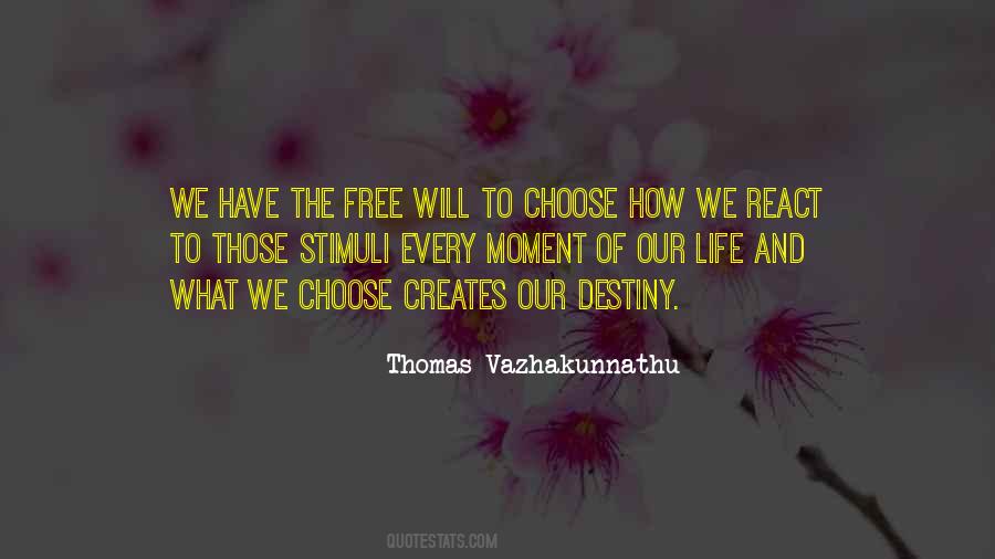 Choose Our Own Destiny Quotes #433299