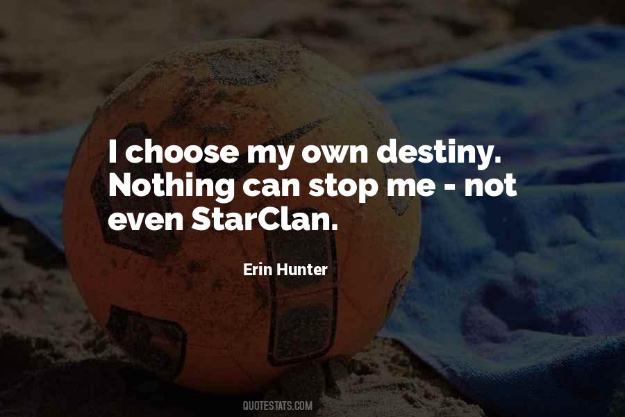 Choose Our Own Destiny Quotes #88054