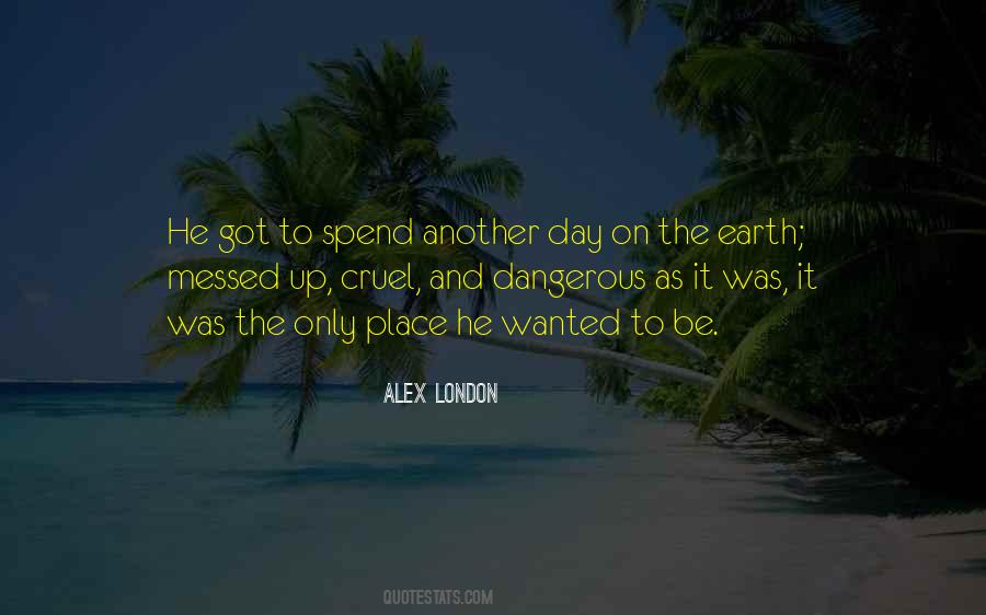 Another Day Has Come And Gone Quotes #19115