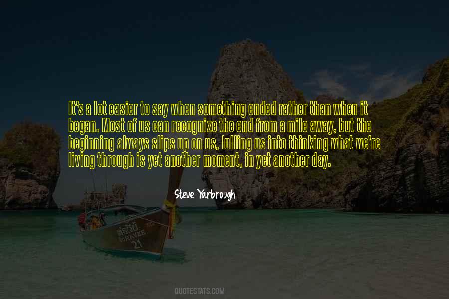 Another Day Has Ended Quotes #173141