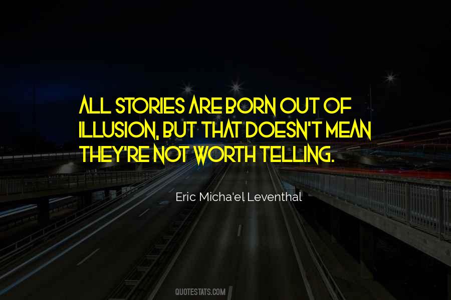 Truth Stories Quotes #596592