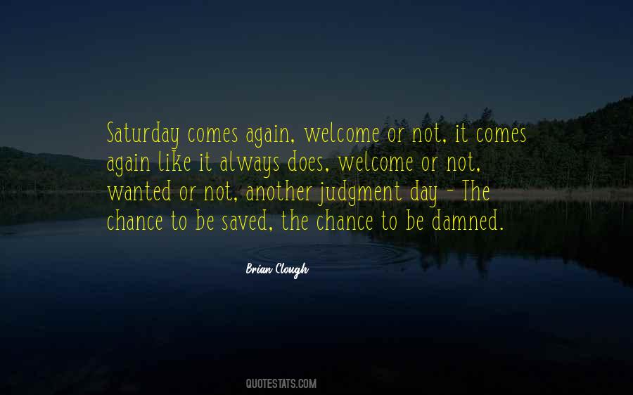 Another Day Will Come Quotes #47361