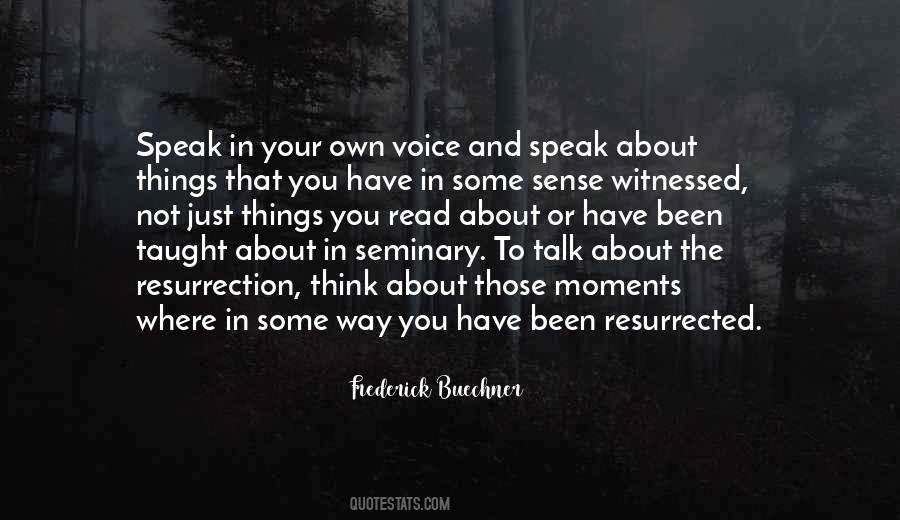 Speak In Your Own Voice Quotes #1017990