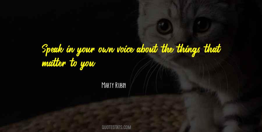 Speak In Your Own Voice Quotes #1090121