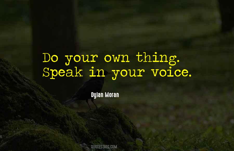Speak In Your Own Voice Quotes #1493323