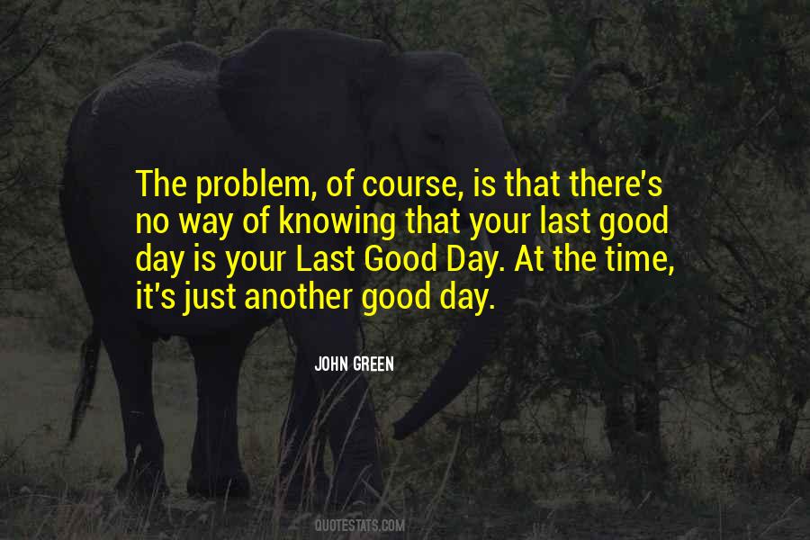 Another Good Day Quotes #119562