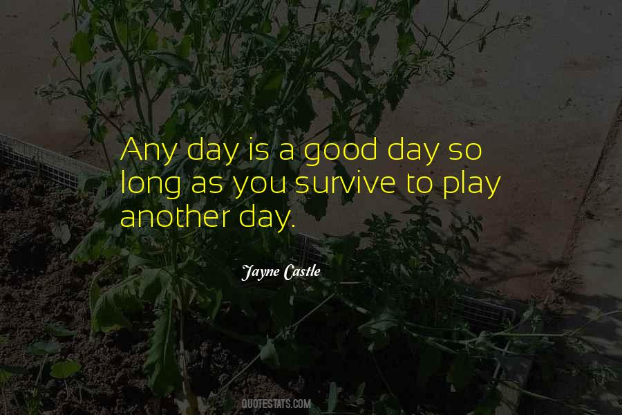 Another Good Day Quotes #156510