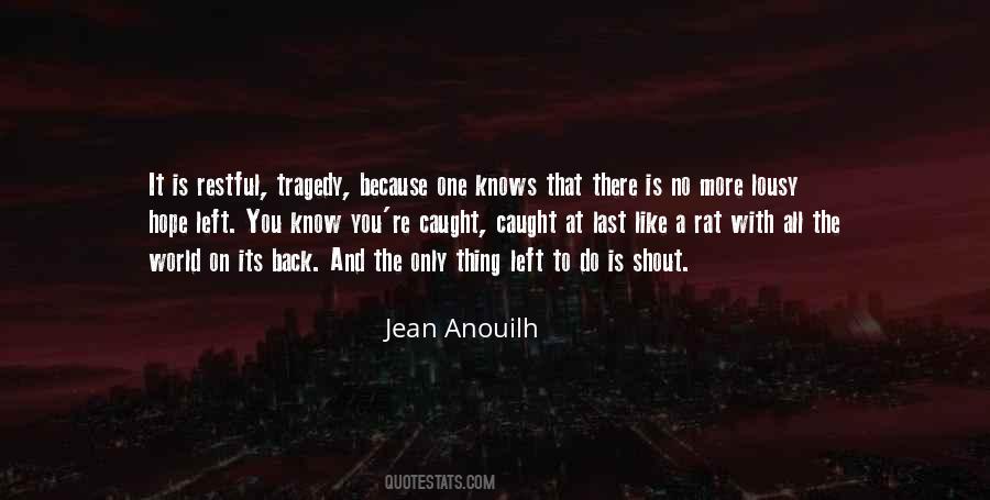 Anouilh Quotes #484910