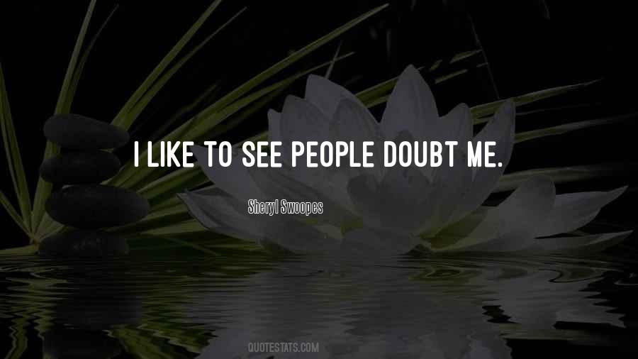 People Doubt Quotes #1769436