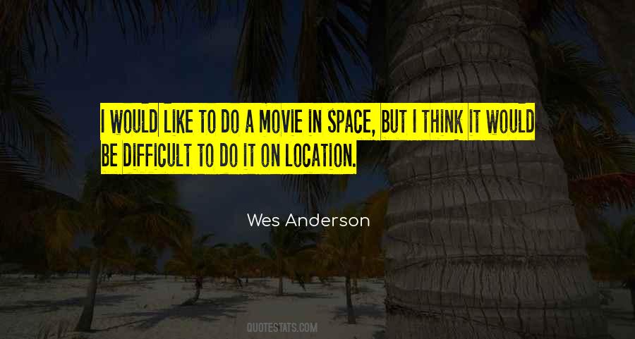 Quotes About Movie Location #1549334