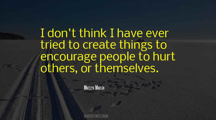 To Hurt Others Quotes #1222408