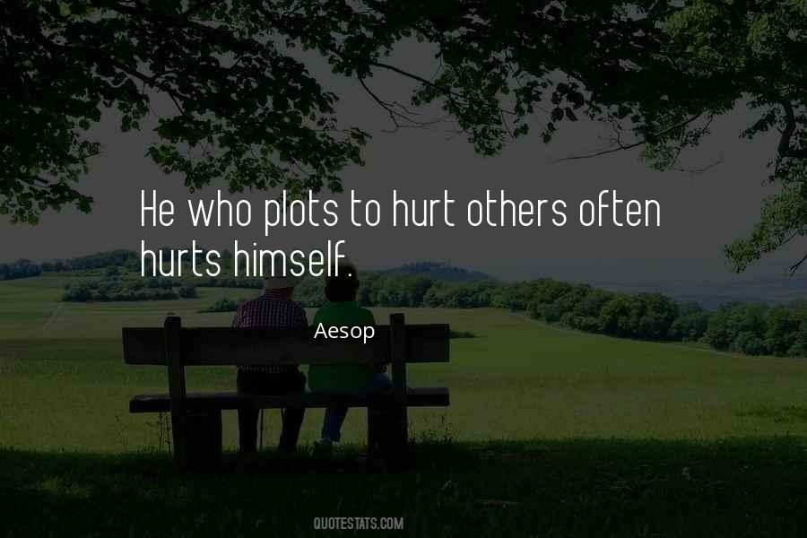 To Hurt Others Quotes #1377973